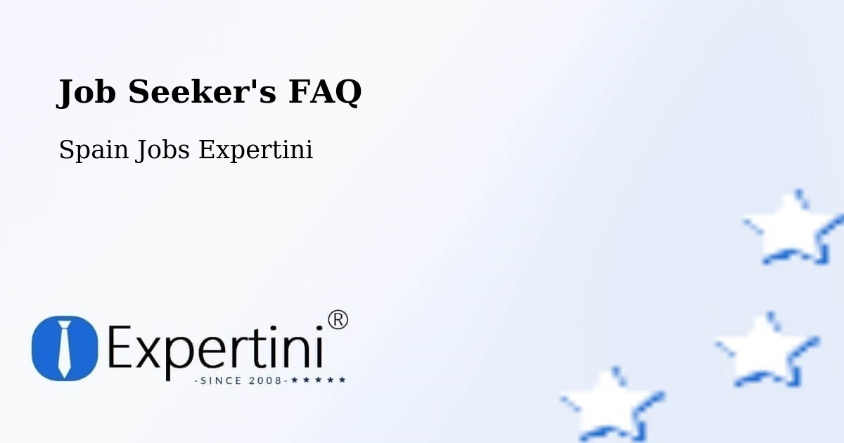 Job Seeker FAQ – Leganés - Spain Jobs Expertini