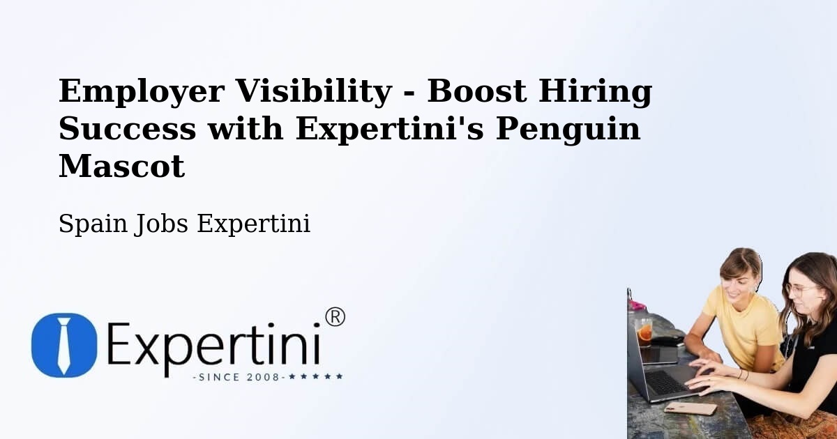 CV and Resume Visibility Optimization – Leganés - Spain Jobs Expertini